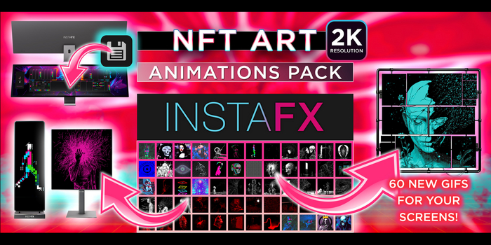 InstaFX / Animations Pack [NFT Art]