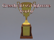 Greedy 3D V5 Highscore trophy