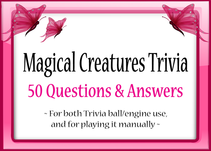 *Butterflies & Unicorns* ~ Magical Creatures Trivia
