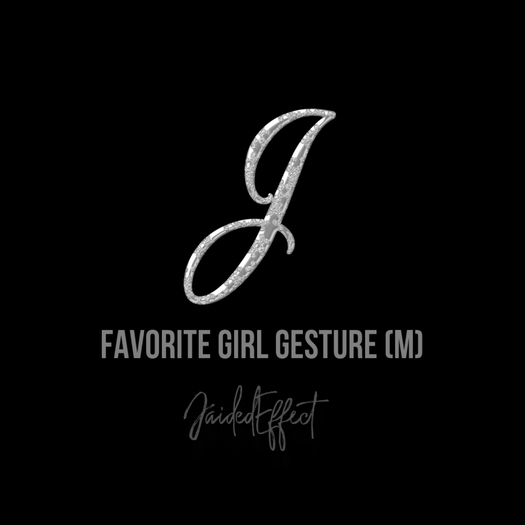 FAVORITE GIRL GESTURE (M)