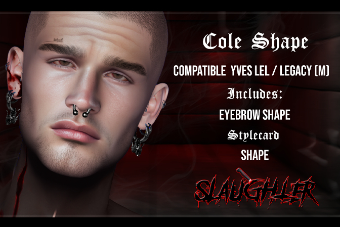 SLAUGHTER - COLE SHAPE YVES / LEGACY M