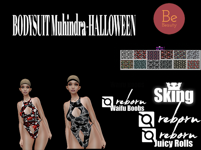 Be Beauty-BODYSUIT Muhindra HALLOWEEN-REBORN,SKING,R.R.R.WAIFUS