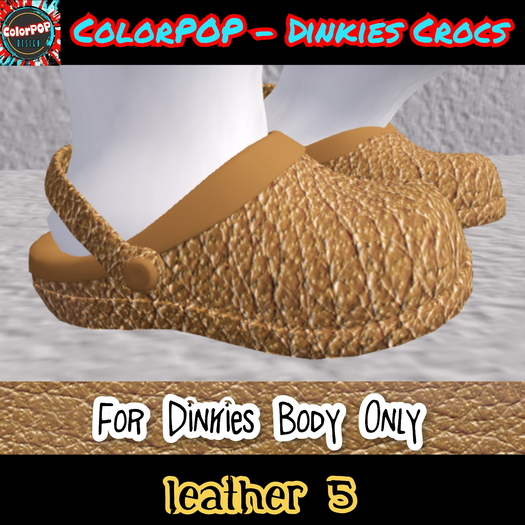 ColorPOP - Dinkies Crocs - Leather 5 (ADD to Unpack)