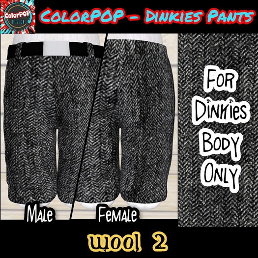 ColorPOP - Dinkies Pants - Wool 2 (ADD to Unpack)