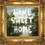 Home Sweet Home 