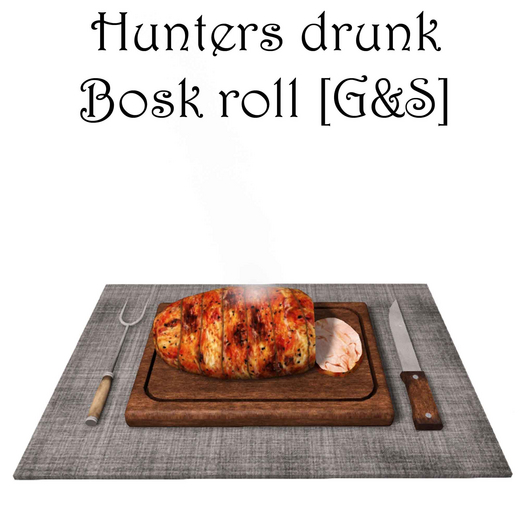 *TEXTURE* Hunters drunk Bosk roll [G&S]