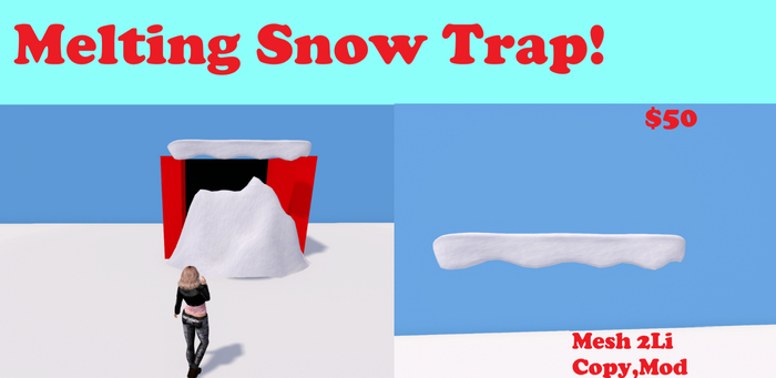 Melting Snow Trap 