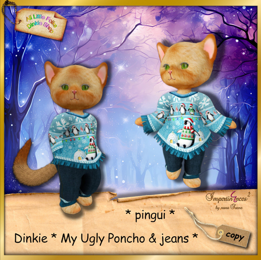 dinkie my ugly poncho and jeans pingui