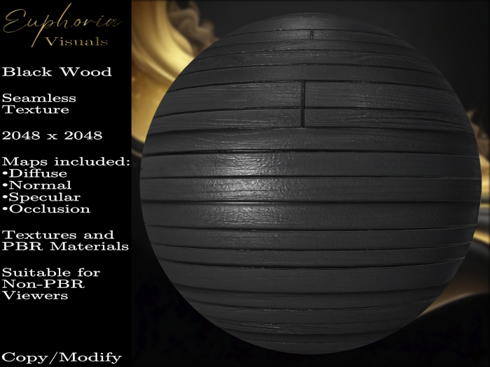 [Euphoria Visuals] Black Wood - Seamless - PBR & Legacy - 2K (Copy/Mod)