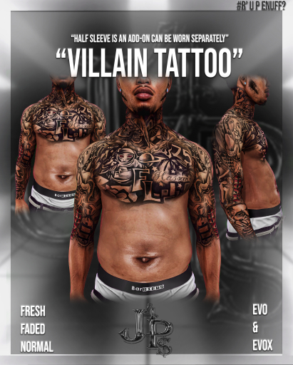 #Just4P$ "Villain Tattoo" EVO & EVOX