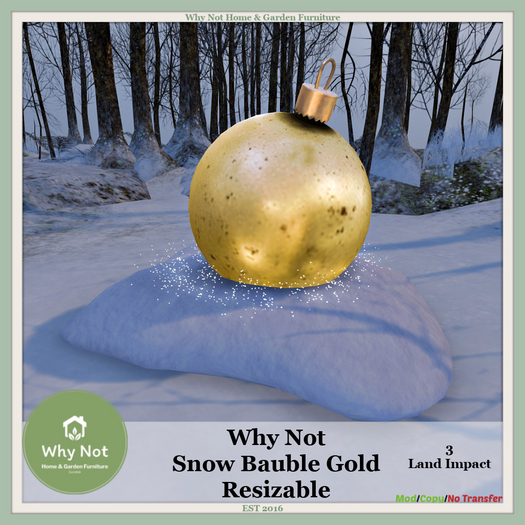 Why Not Snow Bauble-Gold-Resizable-Boxed