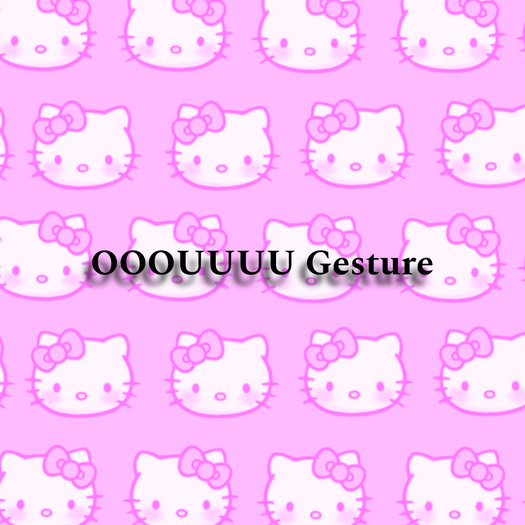 OUUUUU Gesture