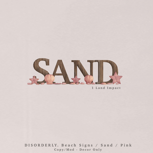 DISORDERLY. / Beach Signs / Sand / Pink