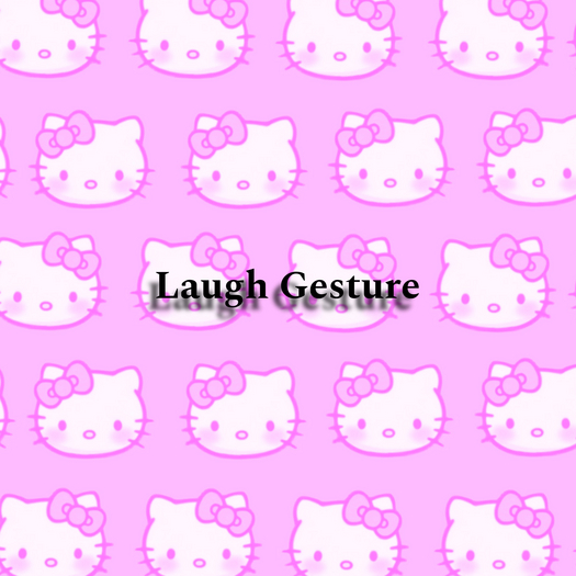 Laugh Gesture
