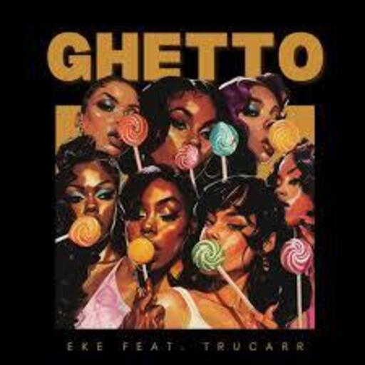 Ghetto Feat. TruCarr