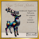 MW irridescent elegant deer