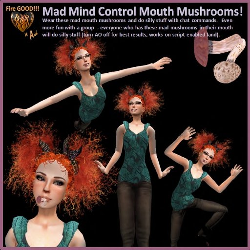 Fire GOOD!!! Mad Mind Control Mouth Mushrooms