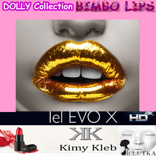 Dolly Collection Bimbo Lips "Pure Gold" Oversized by Kimy Kleb