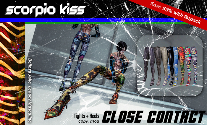 + SCORPIO KISS // Close Contact + Fatpack