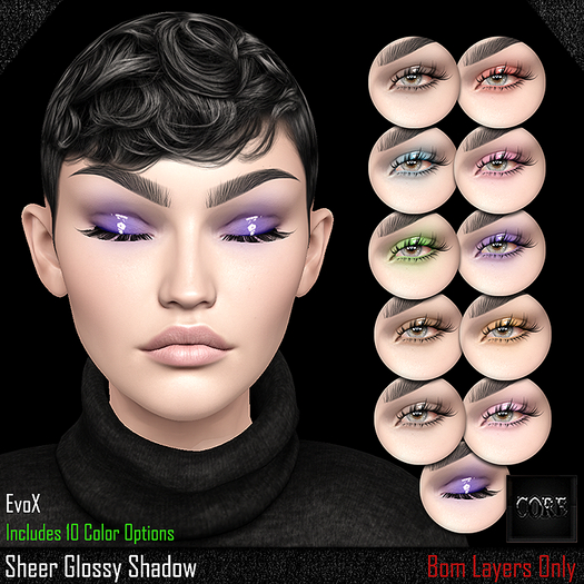 ::: Core ::: Sheer Glossy Shadow (EvoX)