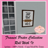 ~SB's*~ Framed Poster - Just Roll With It