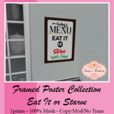 ~SB's*~ Framed Poster - Eat It or Starve