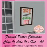 ~SB's*~ Framed Poster - Chop It v1