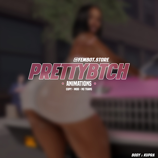 Fembot : PrettyBtch ( Animations )