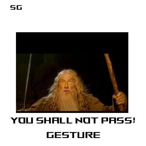 YouShallNotPass! Gesture