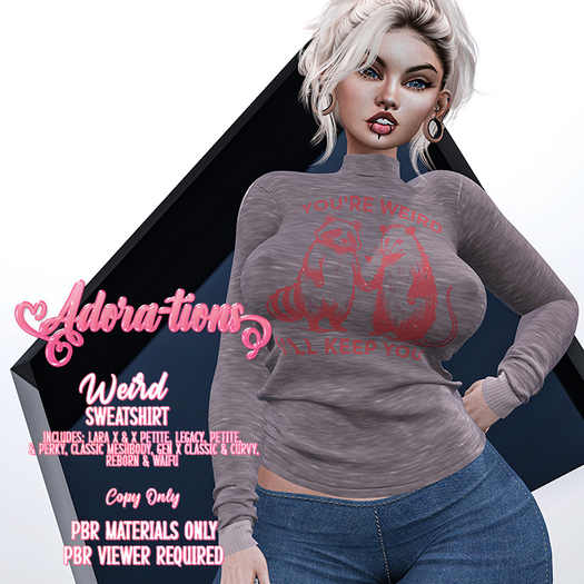 Adora-tions - Weird Sweatshirt