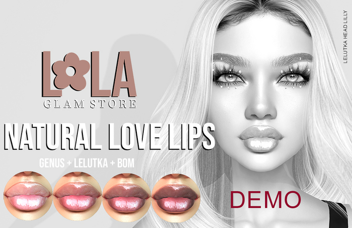 LOLA Glam DEMO - NATURAL Love Lips - Lel EvoX/Genus/BOM - ADD Me