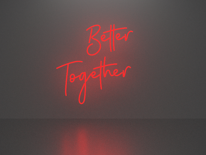 Better together 2 neon sign Full Permission