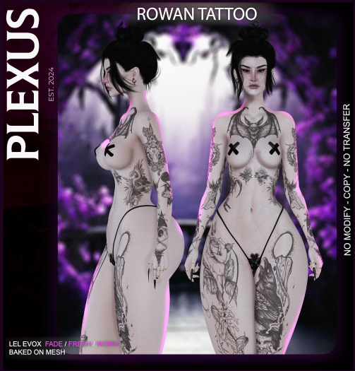 [PLEXUS]- Rowan -Tattoo.