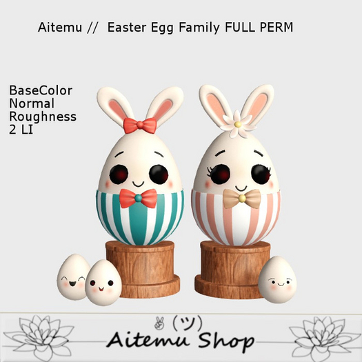 Aitemu //  Easter Egg Family FULL PERM