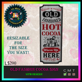 *LBD* Old Fashion Cocoa Sign - w/resizer