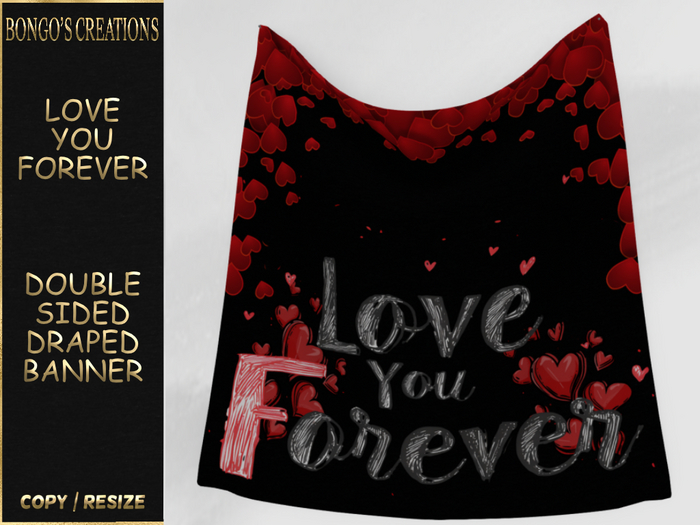 BMC5595 - LOVE YOU FOREVER - DOUBLE SIDED CLOTH DRAPED BANNER