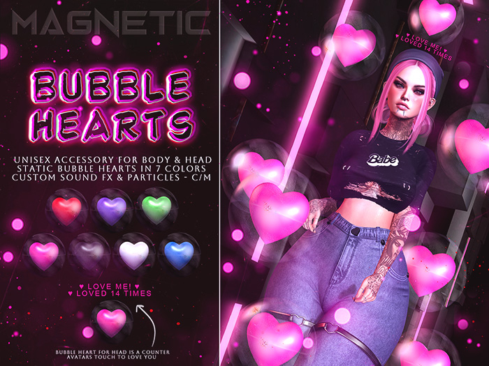 Magnetic - Bubble Hearts