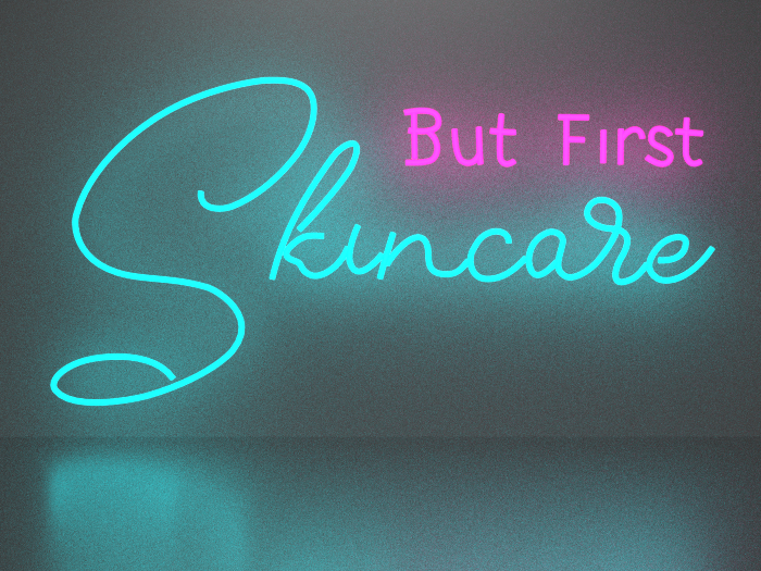 But first skincare neon sign Full Permission