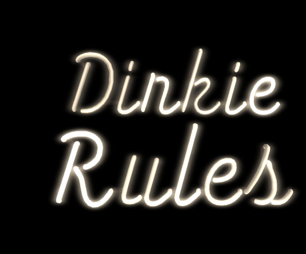 Dinkie Rules Neon Sign