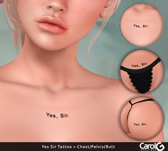[CAROLG] Yes Sir Tattoo - Chest/Pelvic/Butt