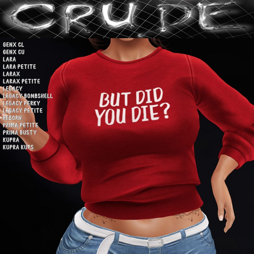 But did you die? Women's Sweatshirt (WSL) <Wear Me>