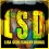 LSD - Lisa Schlesinger Drugs LSD - Lisa Schlesinger Drugs