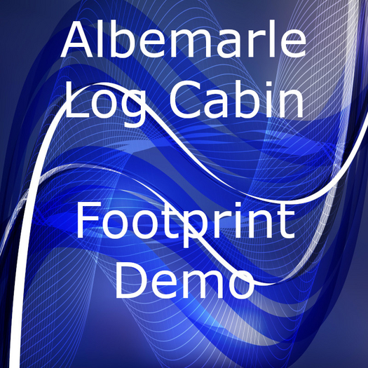 Albemarle Log Cabin Footprint Demo
