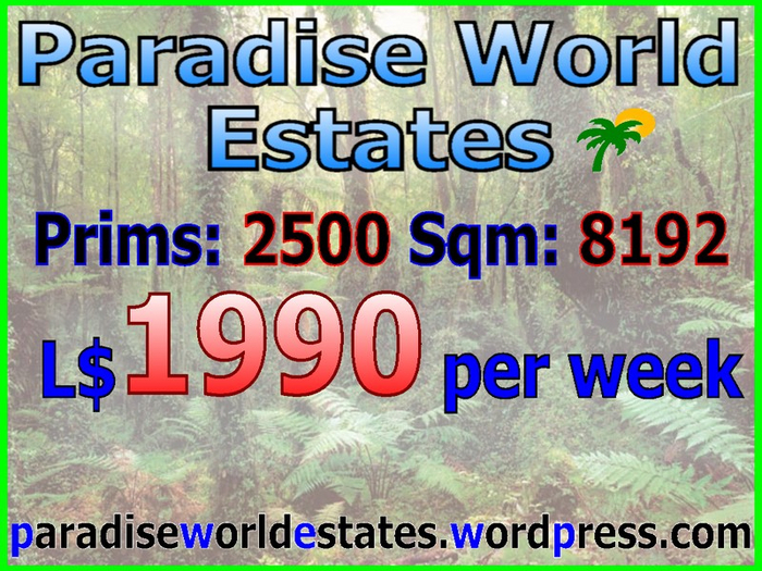 Paradise World Estates - L$ 1990 - 2500 prims - Land For Sale - Land For Rent - Land Store - Parcel - Rentals
