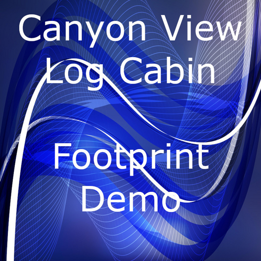 Canyon View Log Cabin Footprint Demo