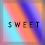 SWEET 