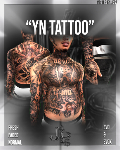 #Just4P$ "YN Tattoo" EVO & EVOX