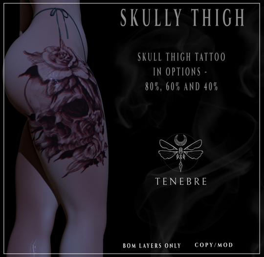 ..TENEBRE..  Skully Thigh