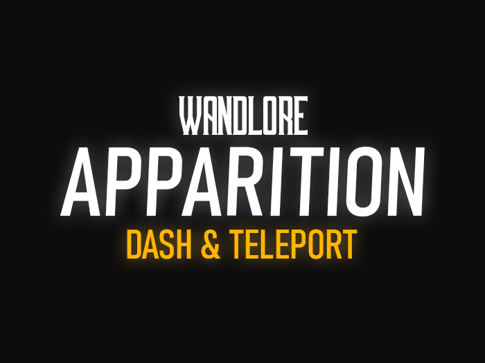 -Wandlore- Apparition Dash & Teleport