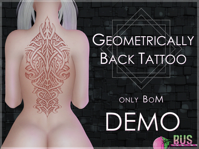 [bus] GEOMETRICALLY Back Tattoo DEMO {BoM}
